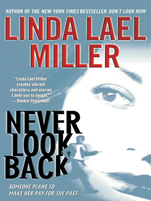 Title details for Never Look Back by Linda Lael Miller - Available